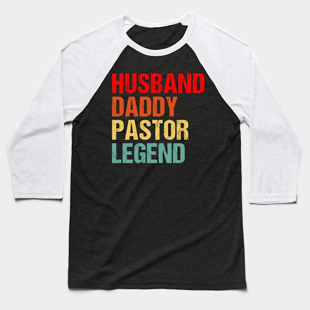 Husband Daddy Pastor Legend Baseball T-Shirt by EnarosaLinda XY